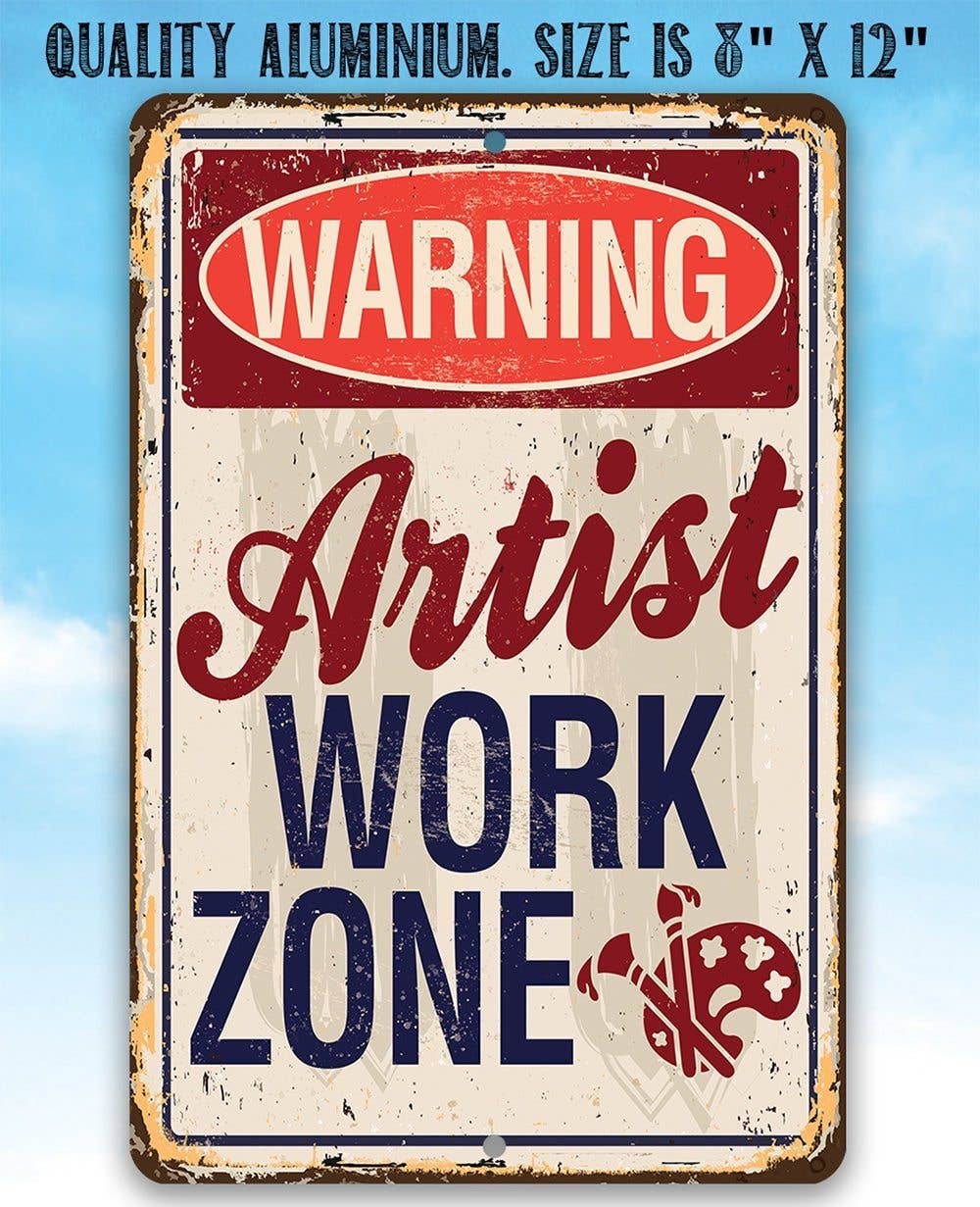 Artist Work Zone - Metal Sign