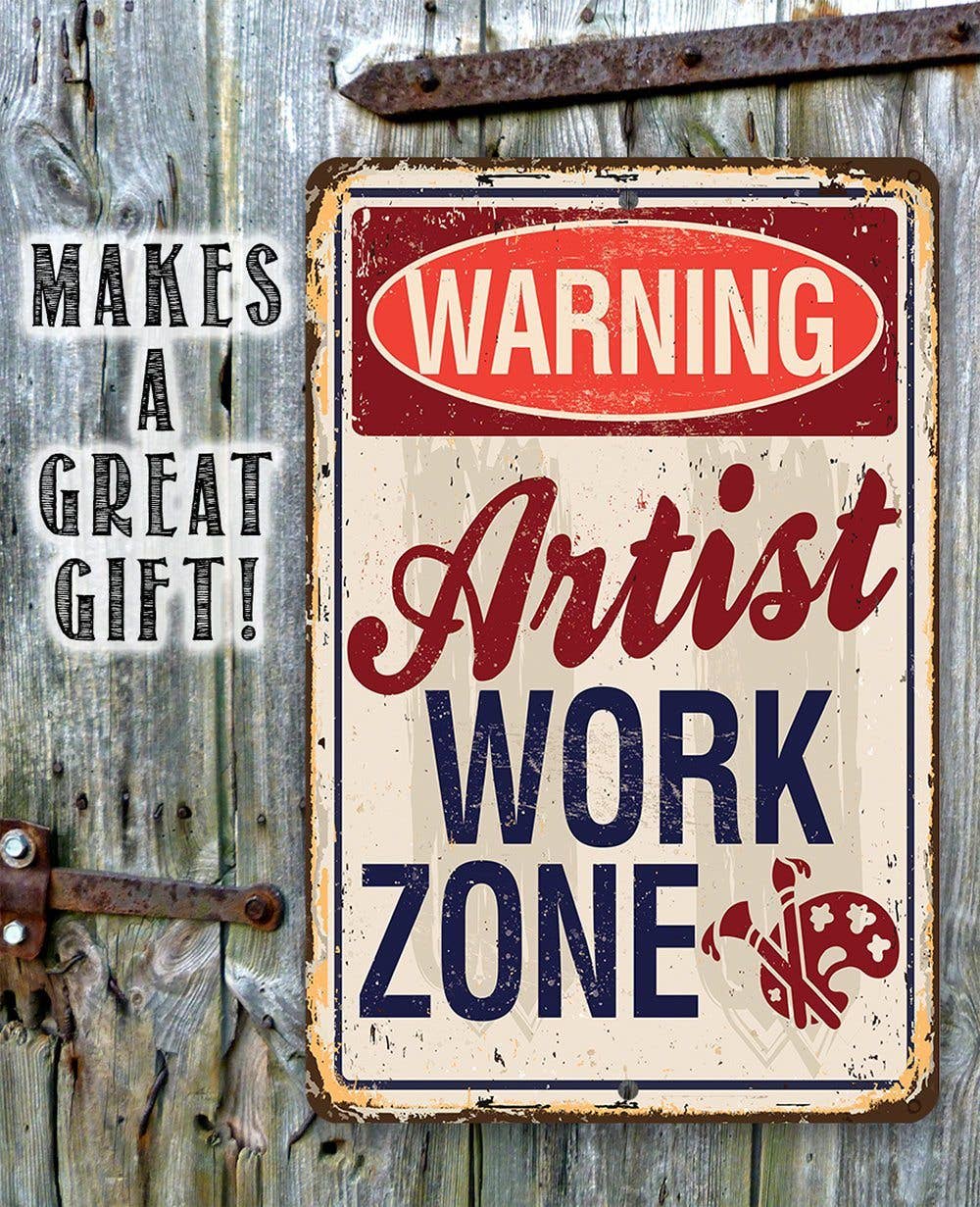 Artist Work Zone - Metal Sign