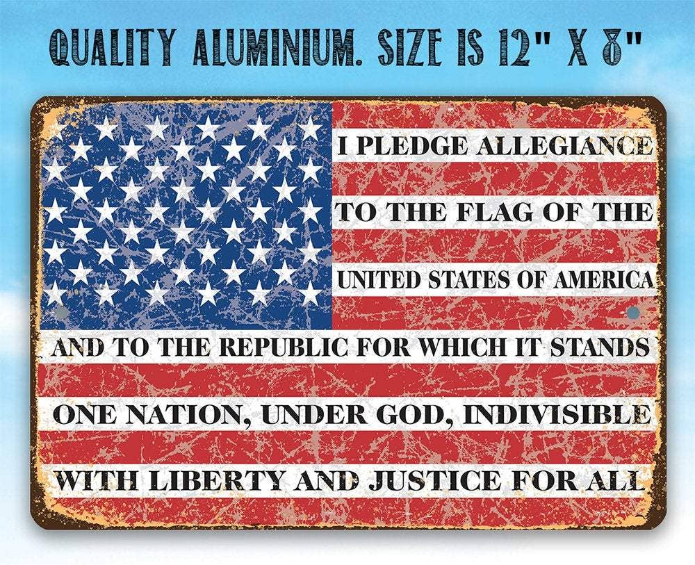 I Pledge Allegiance To The Flag - Metal Sign