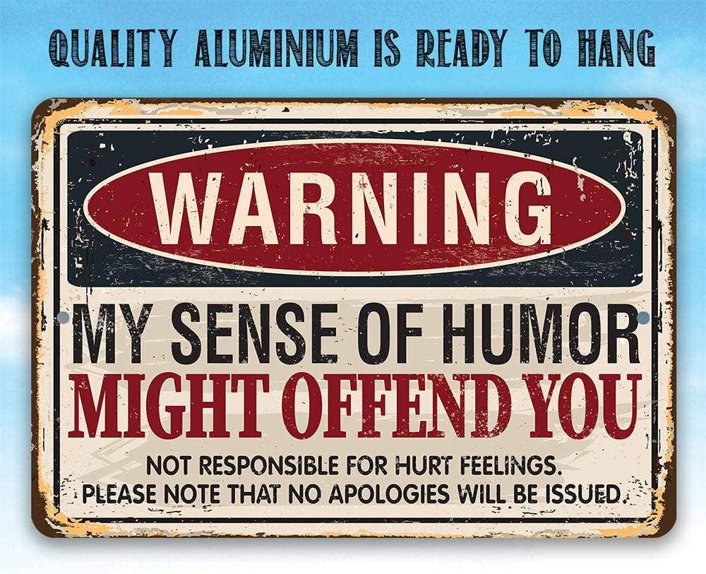 Warning Sense of Humor - Metal Sign