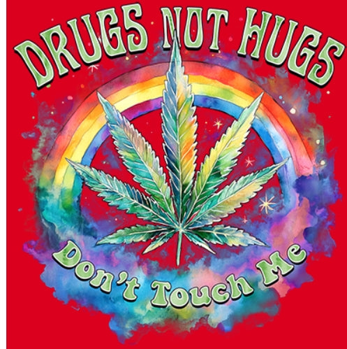 Drugs not Hugs