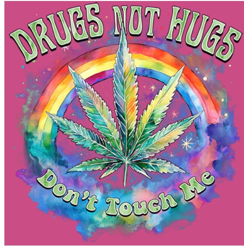Drugs not Hugs