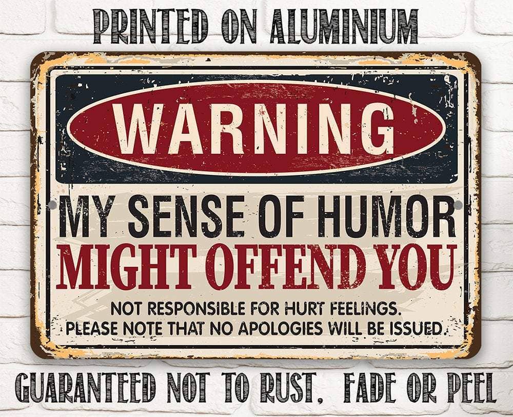 Warning Sense of Humor - Metal Sign