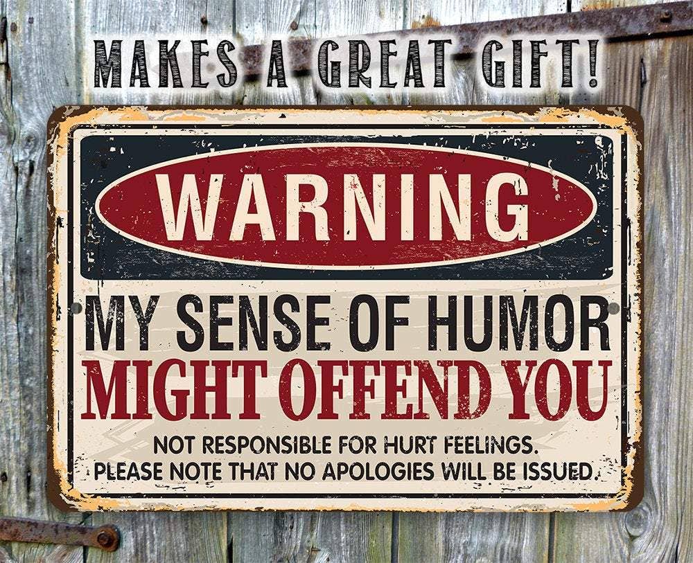 Warning Sense of Humor - Metal Sign